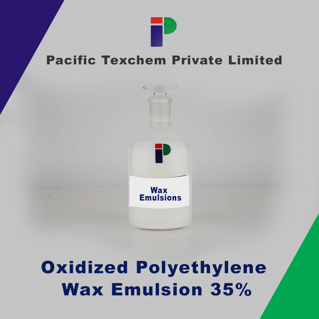 Oxidized Polyethylene Wax Emulsion 35% supplier in india